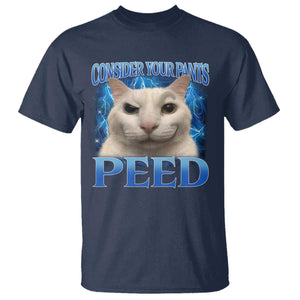 Meme Cat T Shirt Funny Weird Humor Consider Your Pants Peed TS10 Navy Print Your Wear