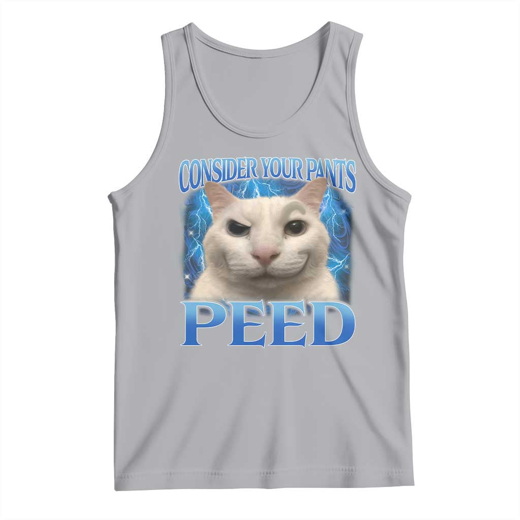Meme Cat Tank Top Funny Weird Humor Consider Your Pants Peed TS10 Athletic Heather Print Your Wear