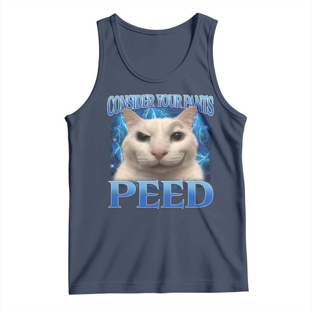 Meme Cat Tank Top Funny Weird Humor Consider Your Pants Peed TS10 Navy Print Your Wear