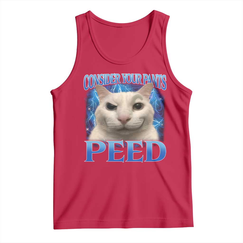Meme Cat Tank Top Funny Weird Humor Consider Your Pants Peed TS10 Red Print Your Wear