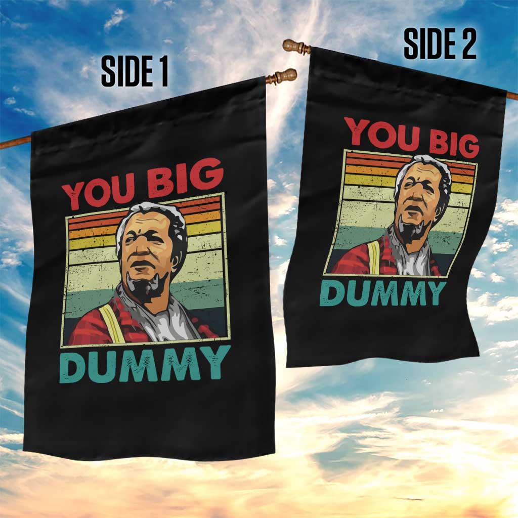 You Big Dummy Sanford Garden Flag Funny 90s Meme TS10 Print Your Wear