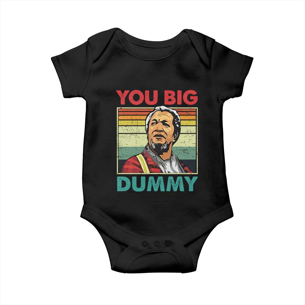 You Big Dummy Sanford Baby Onesie Funny 90s Meme TS10 Black Print Your Wear