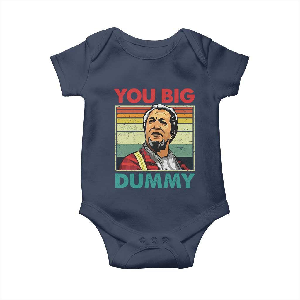 You Big Dummy Sanford Baby Onesie Funny 90s Meme TS10 Navy Print Your Wear