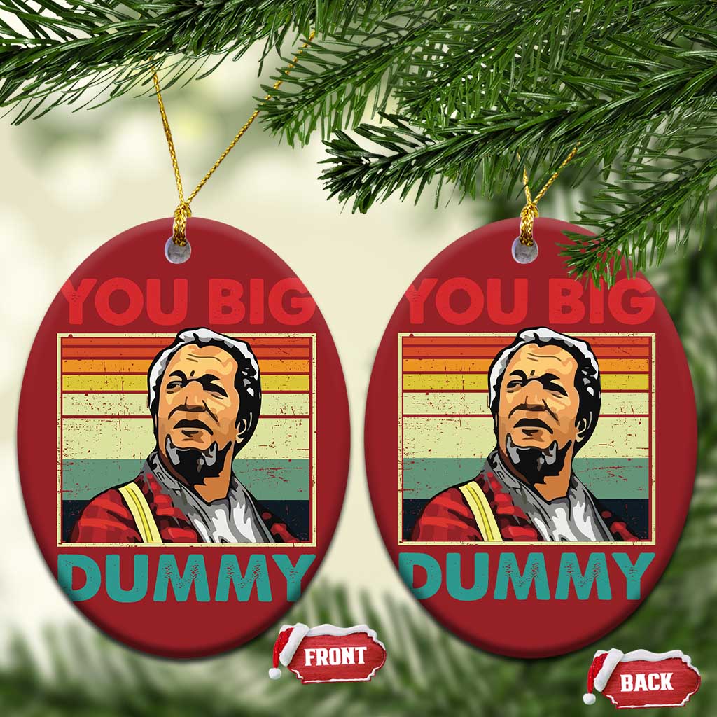 You Big Dummy Sanford Christmas Ornament Funny 90s Meme TS10 Oval Red Print Your Wear