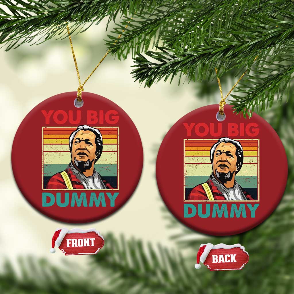You Big Dummy Sanford Christmas Ornament Funny 90s Meme TS10 Circle Red Print Your Wear