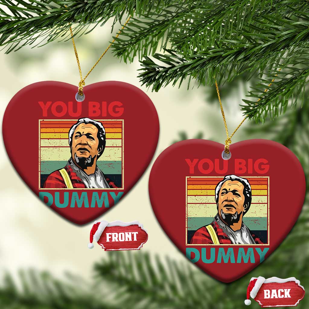 You Big Dummy Sanford Christmas Ornament Funny 90s Meme TS10 Heart Red Print Your Wear