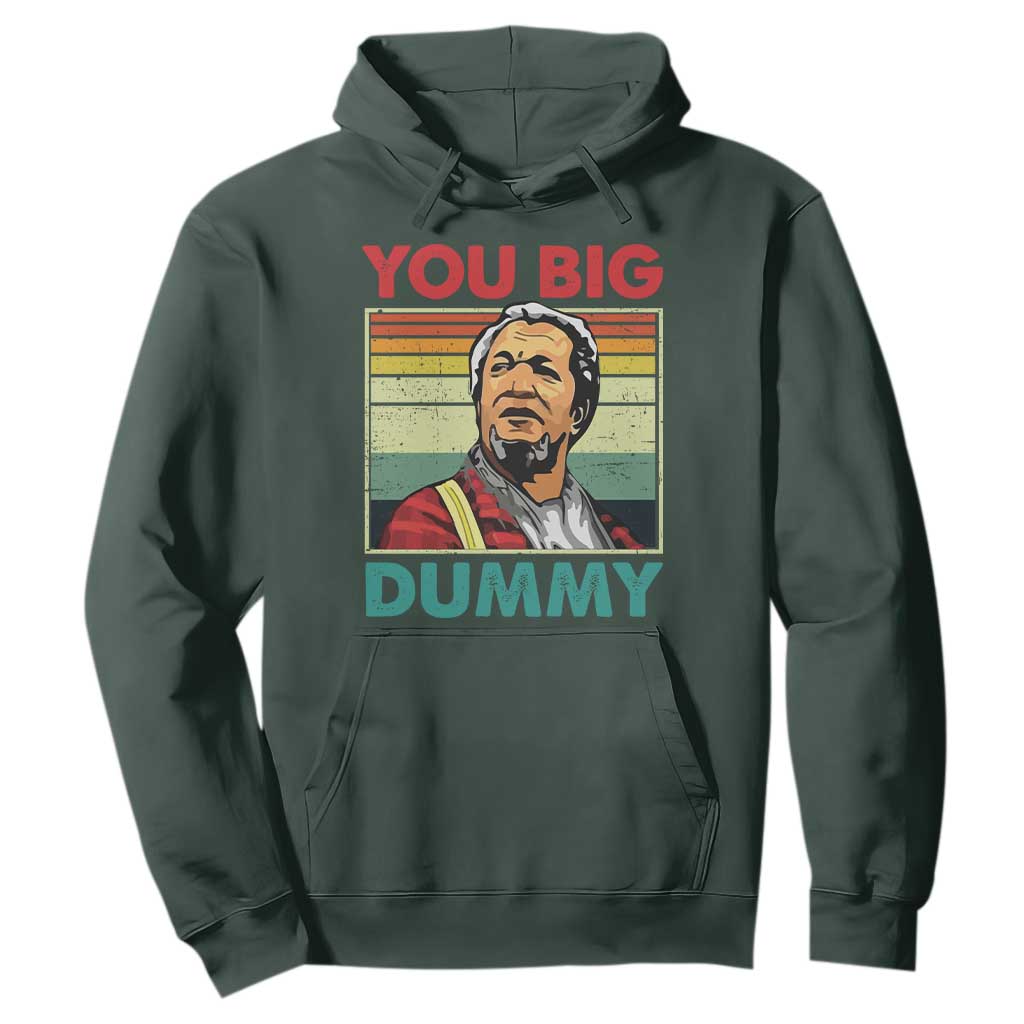 You Big Dummy Sanford Hoodie Funny 90s Meme TS10 Dark Forest Green Print Your Wear