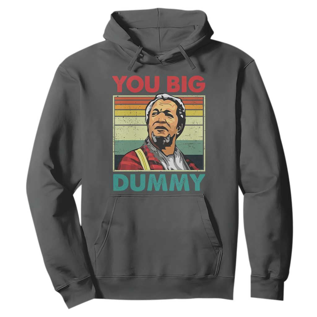 You Big Dummy Sanford Hoodie Funny 90s Meme TS10 Dark Heather Print Your Wear