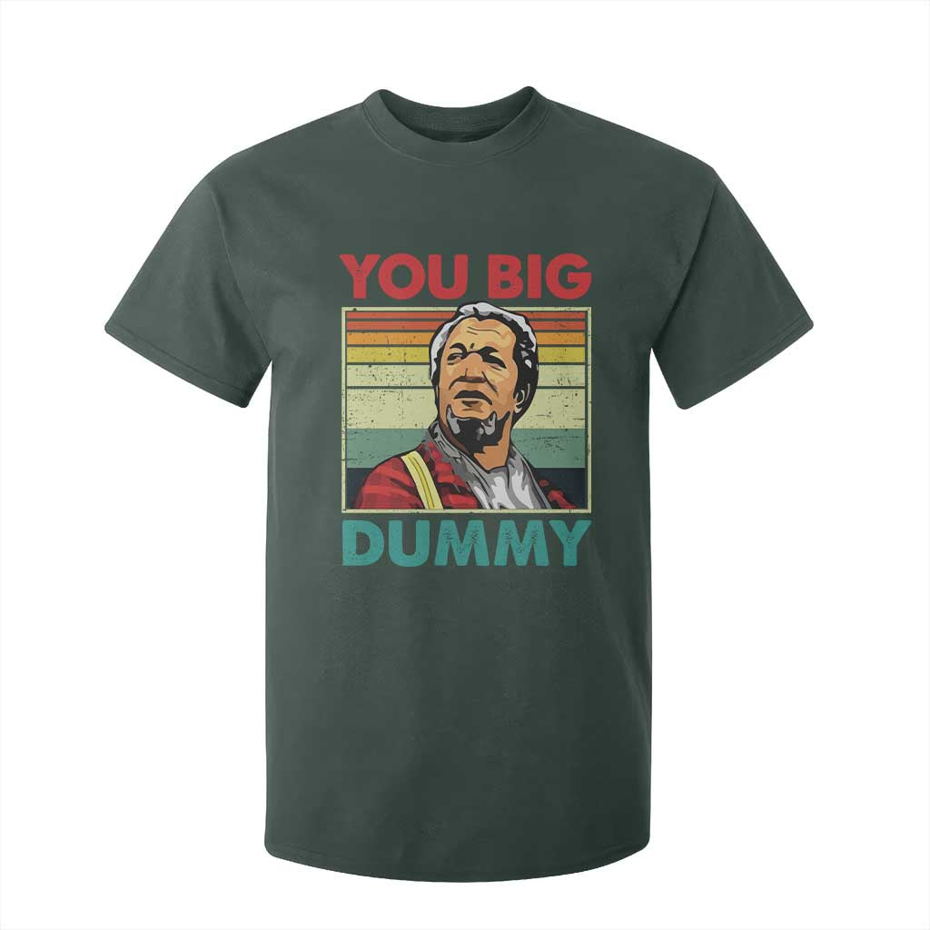 You Big Dummy Sanford T Shirt For Kid Funny 90s Meme TS10 Dark Forest Green Print Your Wear