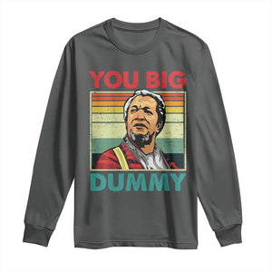 You Big Dummy Sanford Long Sleeve Shirt Funny 90s Meme TS10 Dark Heather Print Your Wear