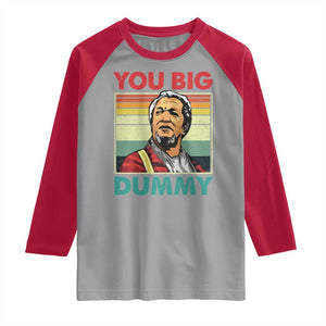 You Big Dummy Sanford Raglan Shirt Funny 90s Meme TS10 Sport Gray Red Print Your Wear