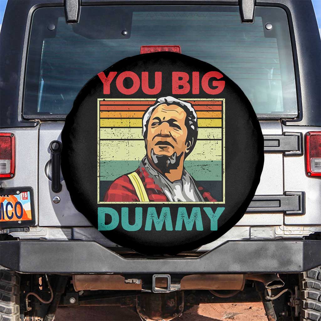 You Big Dummy Sanford Spare Tire Cover Funny 90s Meme TS10 No hole Black Print Your Wear