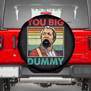 You Big Dummy Sanford Spare Tire Cover Funny 90s Meme TS10 Black Print Your Wear