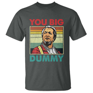 You Big Dummy Sanford T Shirt Funny 90s Meme TS10 Dark Heather Print Your Wear
