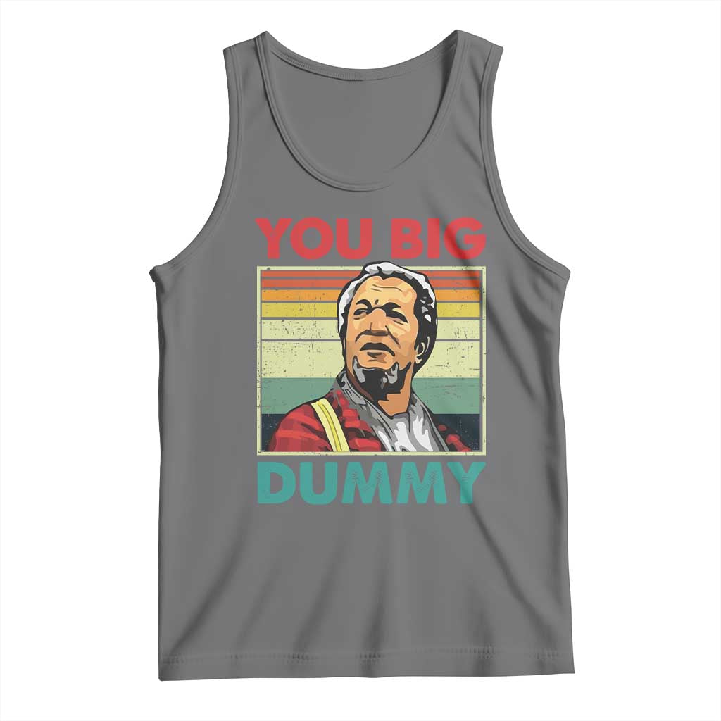 You Big Dummy Sanford Tank Top Funny 90s Meme TS10 Black Heather Print Your Wear