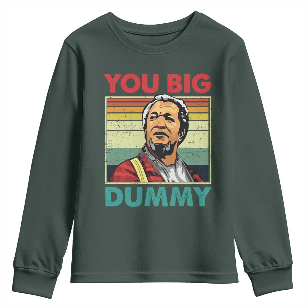 You Big Dummy Sanford Youth Sweatshirt Funny 90s Meme TS10 Dark Forest Green Print Your Wear