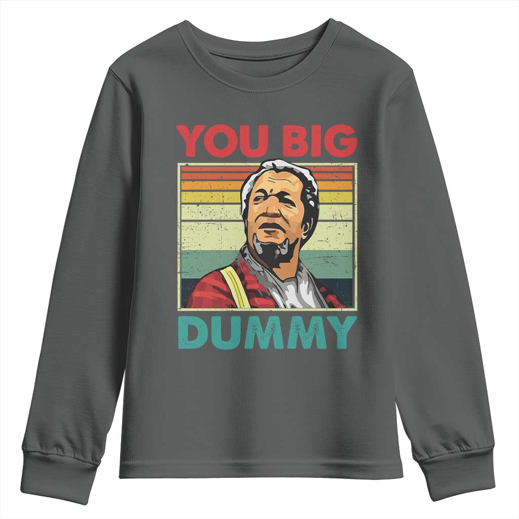 You Big Dummy Sanford Youth Sweatshirt Funny 90s Meme TS10 Dark Heather Print Your Wear