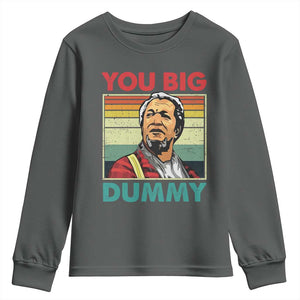 You Big Dummy Sanford Youth Sweatshirt Funny 90s Meme TS10 Dark Heather Print Your Wear