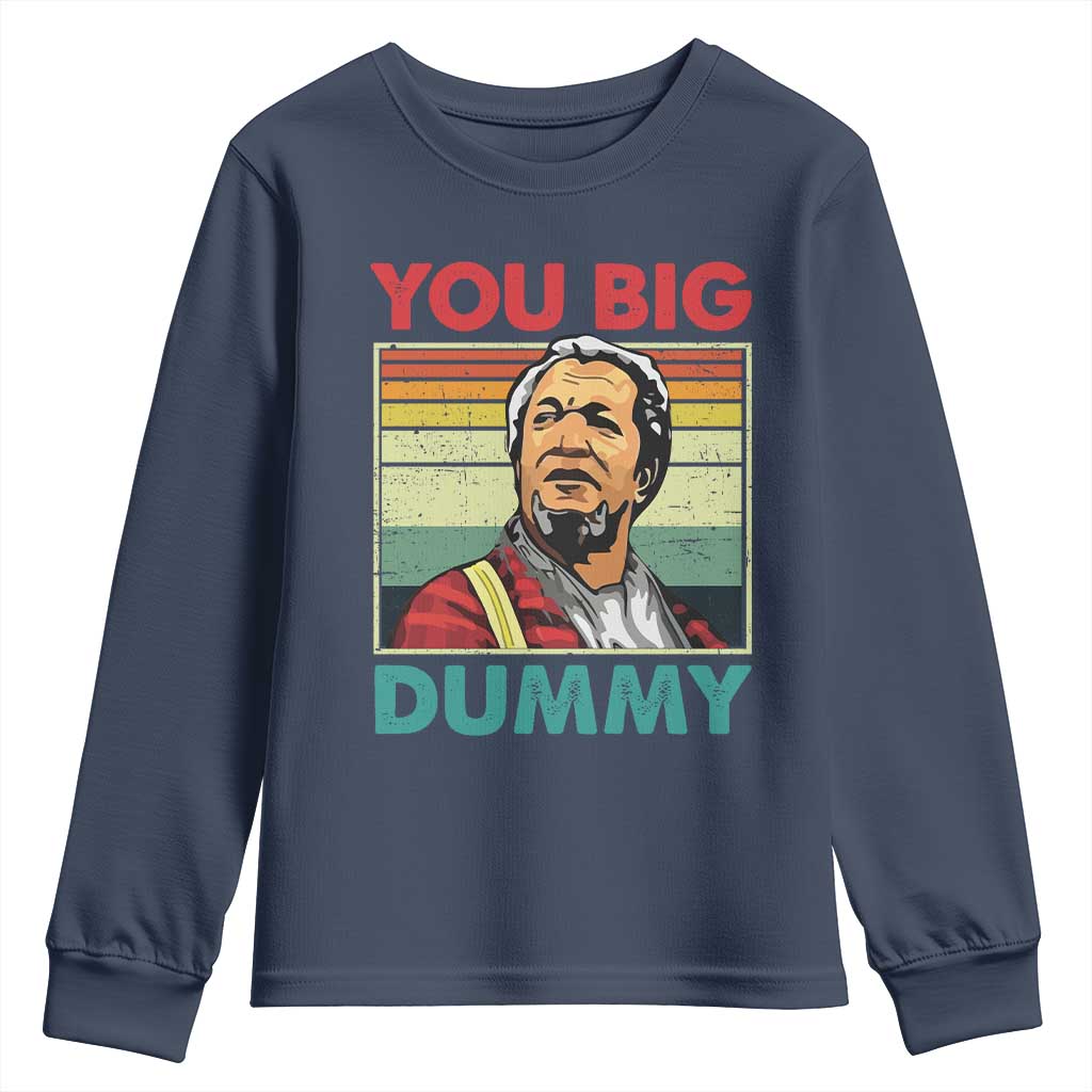 You Big Dummy Sanford Youth Sweatshirt Funny 90s Meme TS10 Navy Print Your Wear