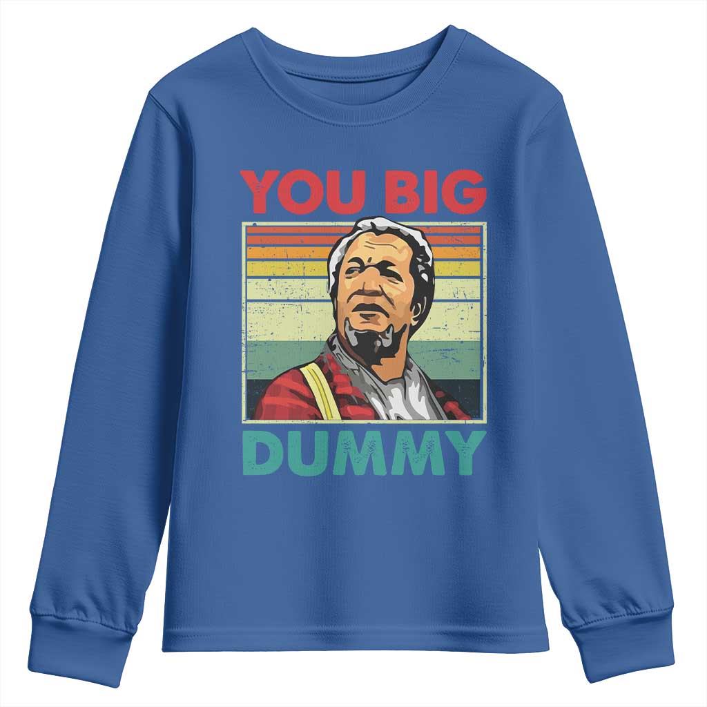 You Big Dummy Sanford Youth Sweatshirt Funny 90s Meme TS10 Royal Blue Print Your Wear