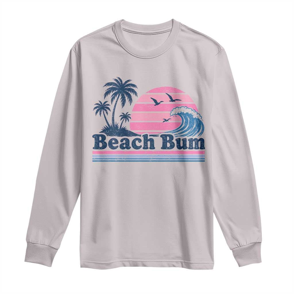 Beach Bum Long Sleeve Shirt Retro Summer Vacation Surf Wave Tropical Sunset Aesthetic TS10 Ice Gray Print Your Wear