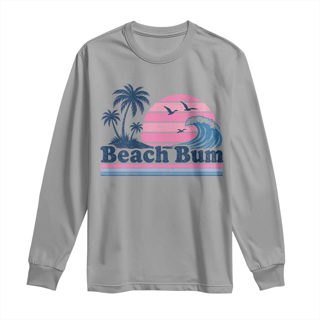 Beach Bum Long Sleeve Shirt Retro Summer Vacation Surf Wave Tropical Sunset Aesthetic TS10 Sport Gray Print Your Wear
