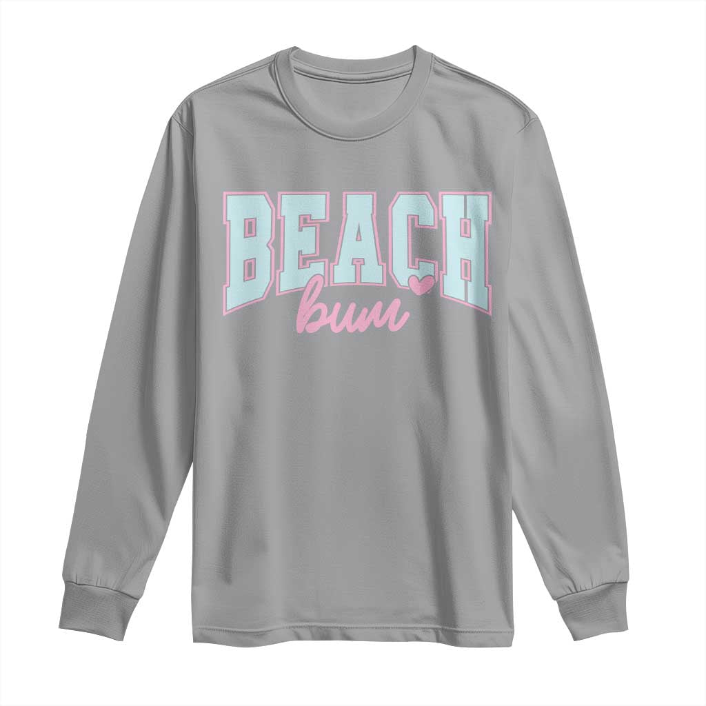 Beach Bum Long Sleeve Shirt Summer Vacation Beach Lovers TS10 Sport Gray Print Your Wear