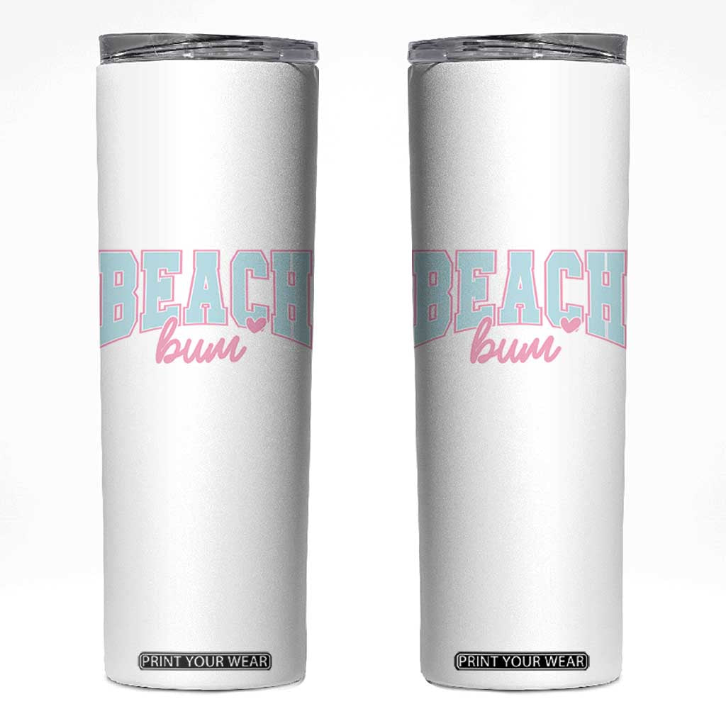 Beach Bum Skinny Tumbler Summer Vacation Beach Lovers TS10 White Print Your Wear