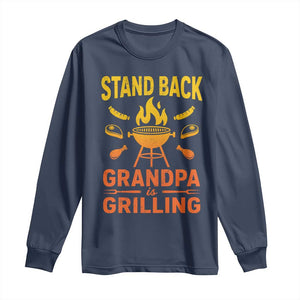 Grandpa Is Grilling Long Sleeve Shirt Funny Fathers Day BBQ