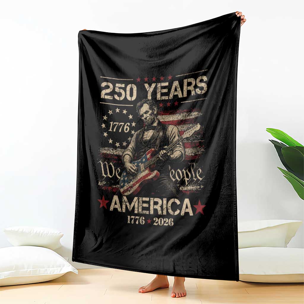 Abraham Lincoln Playing Guitar 250th Anniversary Throw Blanket 250 Years 1776 2026 4th July USA Flag We The People