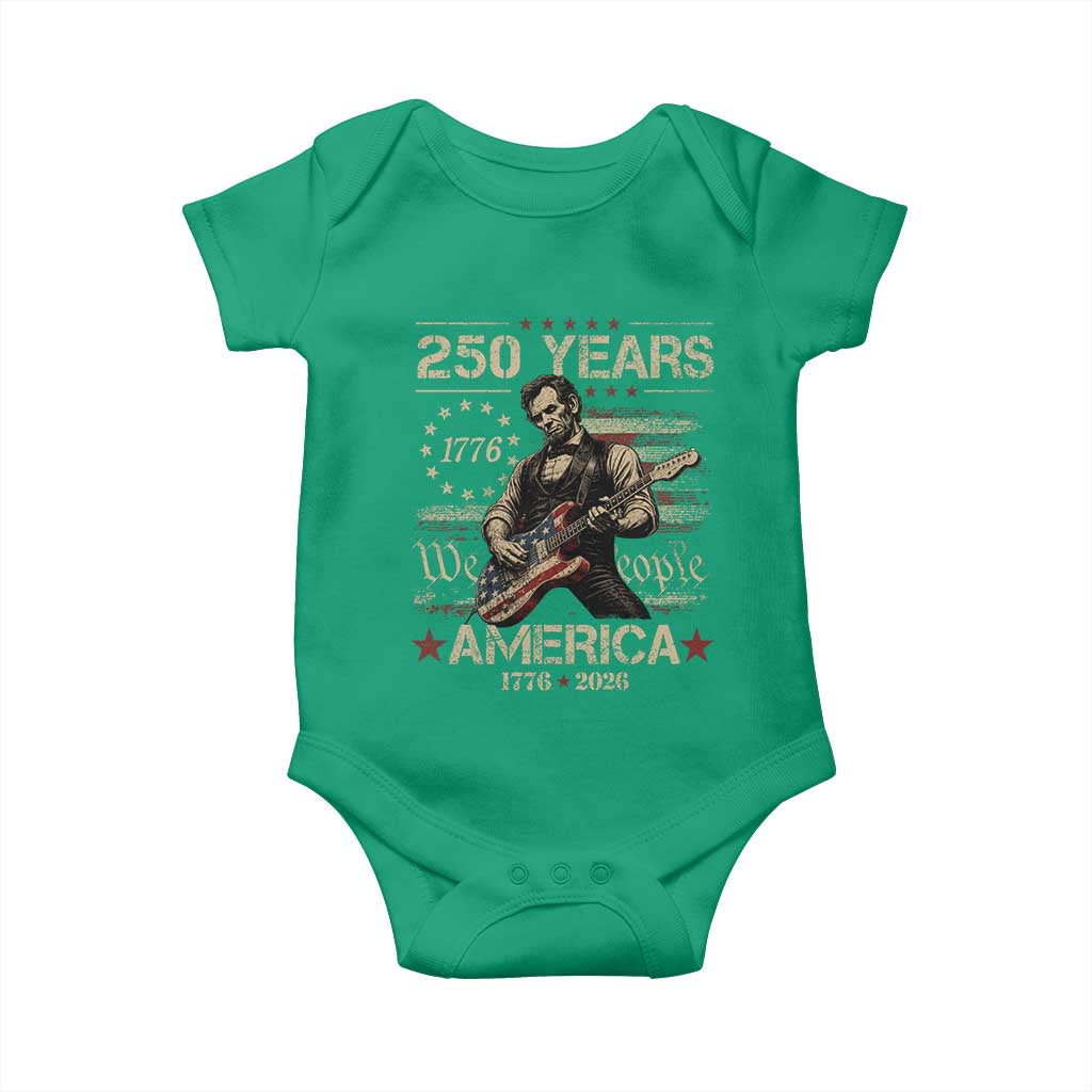 Abraham Lincoln Playing Guitar 250th Anniversary Baby Onesie 250 Years 1776 2026 4th July USA Flag We The People
