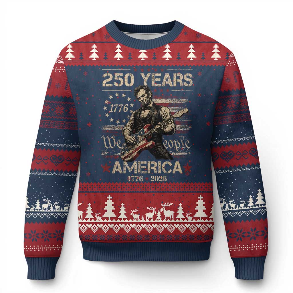 Abraham Lincoln Playing Guitar 250th Anniversary Ugly Christmas Sweater 250 Years 1776 2026 4th July USA Flag We The People