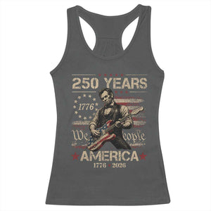 Abraham Lincoln Playing Guitar 250th Anniversary Racerback Tank Top 250 Years 1776 2026 4th July USA Flag We The People