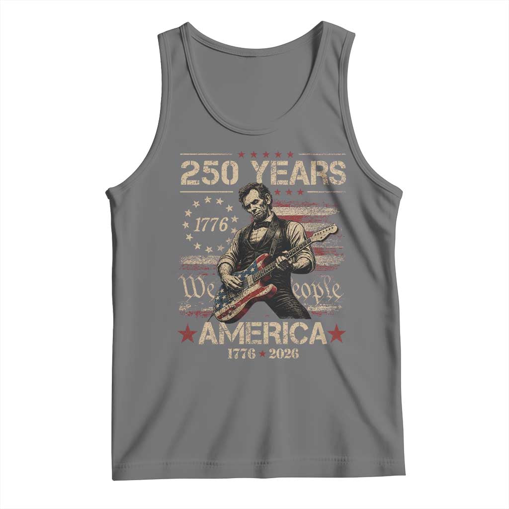 Abraham Lincoln Playing Guitar 250th Anniversary Tank Top 250 Years 1776 2026 4th July USA Flag We The People
