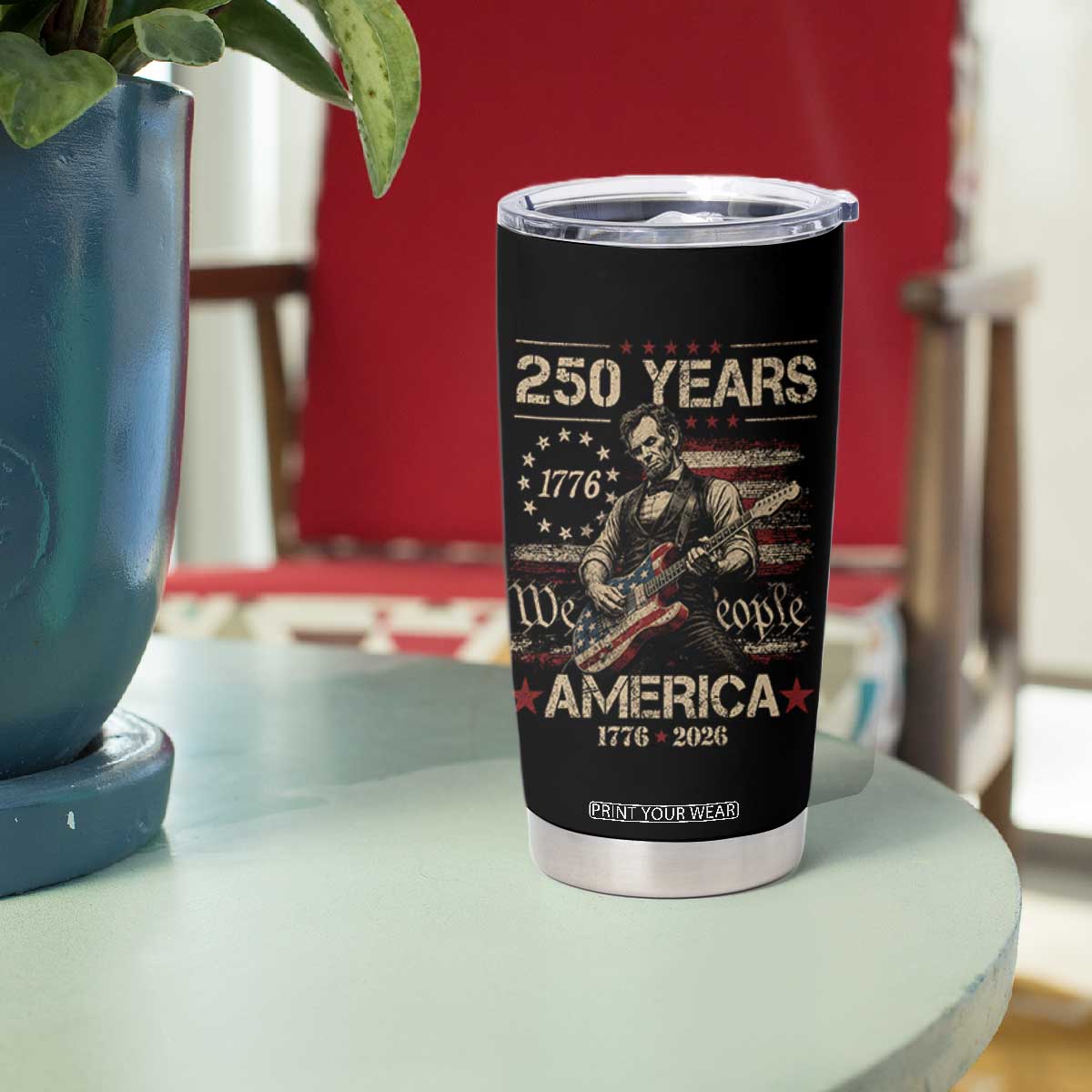 Abraham Lincoln Playing Guitar 250th Anniversary Tumbler Cup 250 Years 1776 2026 4th July USA Flag We The People