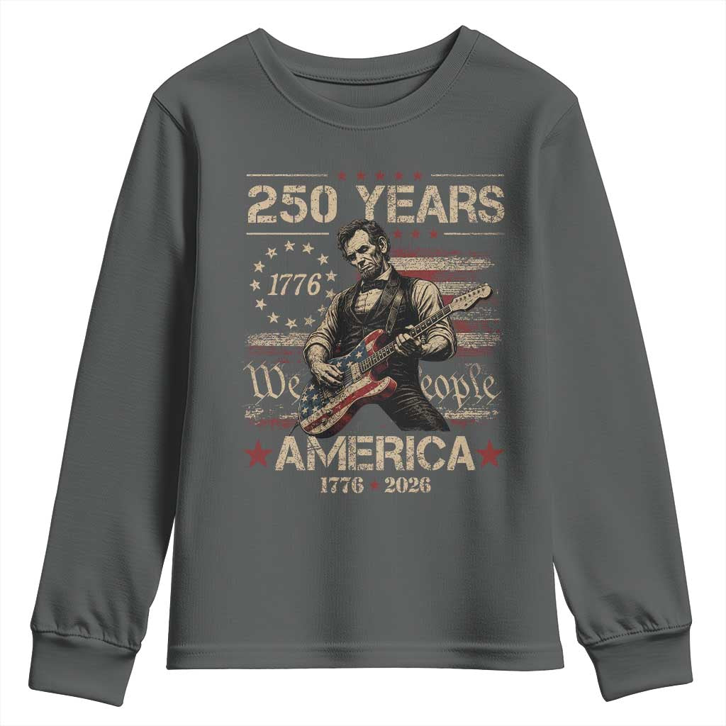 Abraham Lincoln Playing Guitar 250th Anniversary Youth Sweatshirt 250 Years 1776 2026 4th July USA Flag We The People