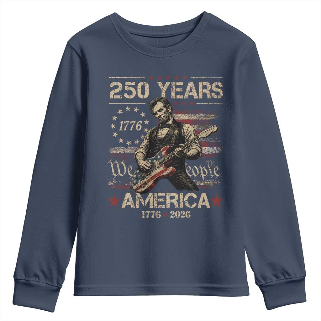 Abraham Lincoln Playing Guitar 250th Anniversary Youth Sweatshirt 250 Years 1776 2026 4th July USA Flag We The People