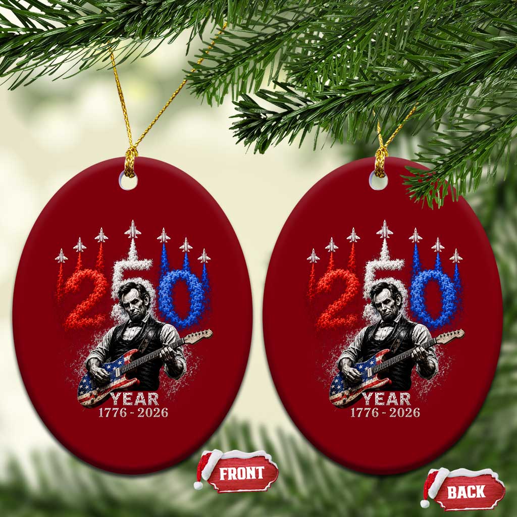 Vintage Abraham Lincoln Abe Lincoln Playing Guitar 250 Years Ceramic Ornament 1776 2026 Humor Patriotic TS10 Print Your Wear