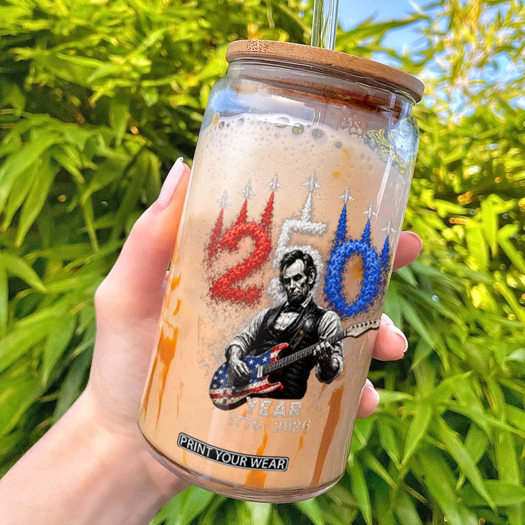Vintage Abraham Lincoln Abe Lincoln Playing Guitar 250 Years Glass Can 1776 2026 Humor Patriotic TS10 Black Print Your Wear