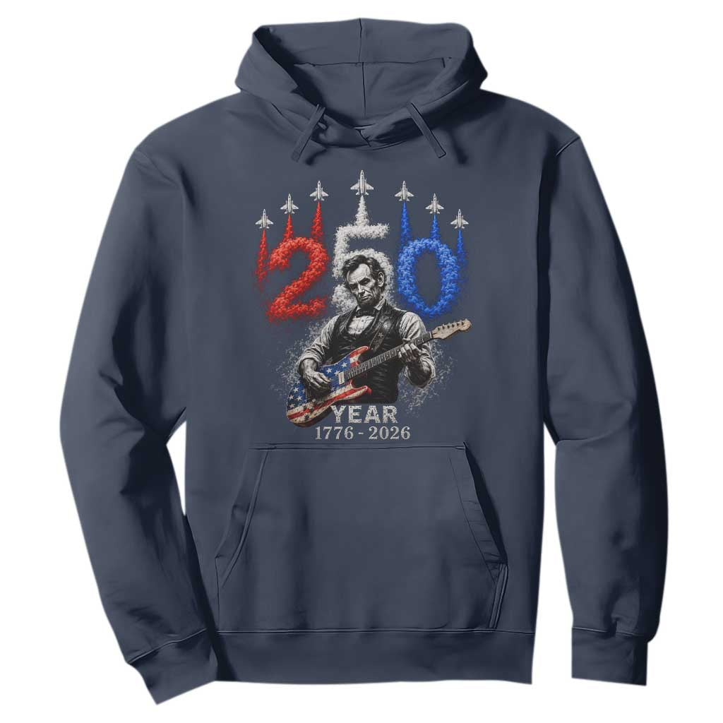 Vintage Abraham Lincoln Abe Lincoln Playing Guitar 250 Years Hoodie 1776 2026 Humor Patriotic TS10 Navy Print Your Wear