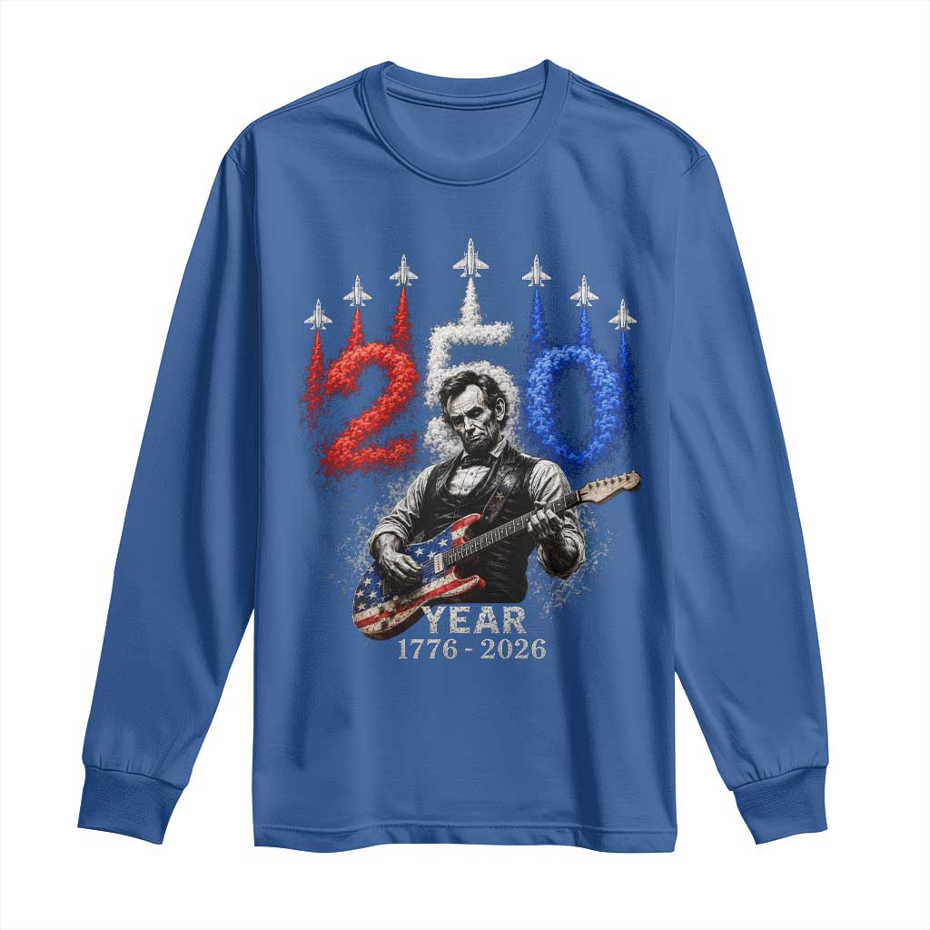 Vintage Abraham Lincoln Abe Lincoln Playing Guitar 250 Years Long Sleeve Shirt 1776 2026 Humor Patriotic TS10 Royal Blue Print Your Wear