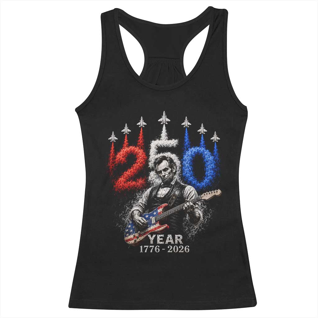 Vintage Abraham Lincoln Abe Lincoln Playing Guitar 250 Years Racerback Tank Top 1776 2026 Humor Patriotic TS10 Black Print Your Wear