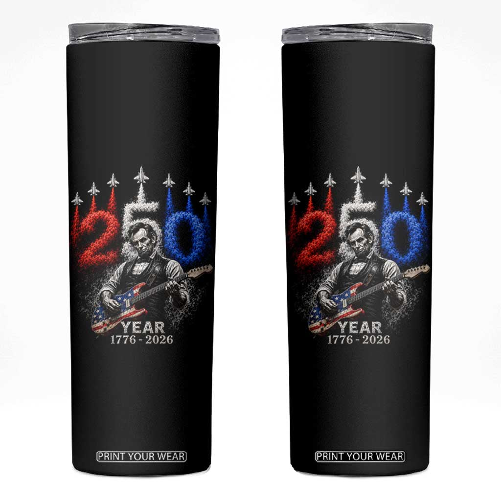 Vintage Abraham Lincoln Abe Lincoln Playing Guitar 250 Years Skinny Tumbler 1776 2026 Humor Patriotic TS10 Black Print Your Wear