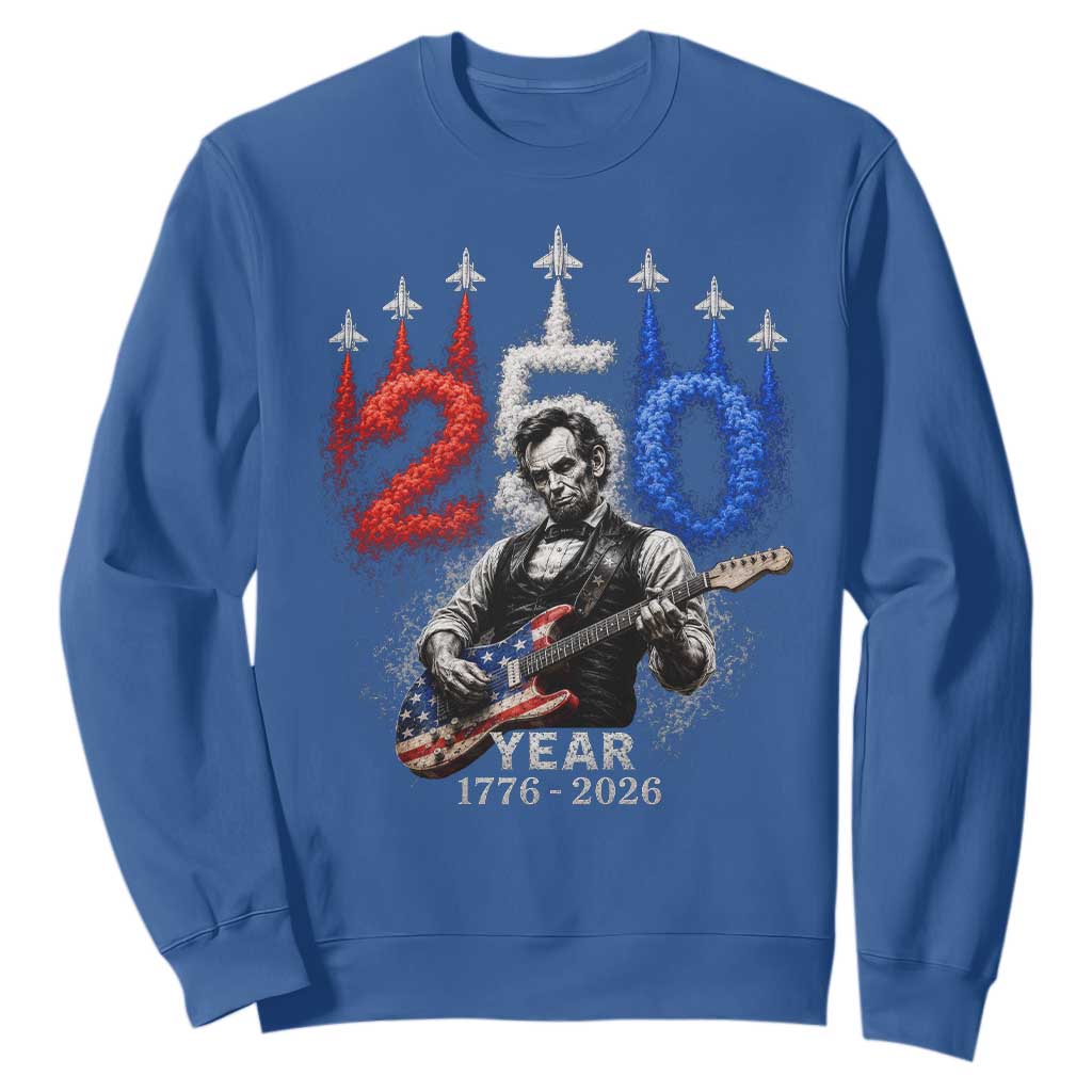 Vintage Abraham Lincoln Abe Lincoln Playing Guitar 250 Years Sweatshirt 1776 2026 Humor Patriotic TS10 Royal Blue Print Your Wear