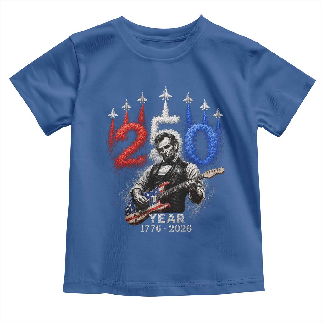 Vintage Abraham Lincoln Abe Lincoln Playing Guitar 250 Years Toddler T Shirt 1776 2026 Humor Patriotic TS10 Royal Blue Print Your Wear
