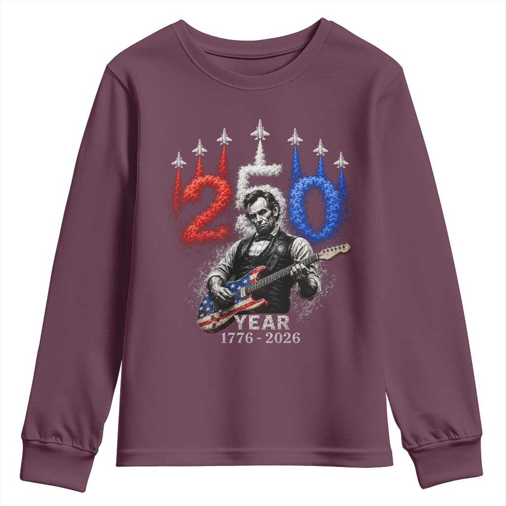 Vintage Abraham Lincoln Abe Lincoln Playing Guitar 250 Years Youth Sweatshirt 1776 2026 Humor Patriotic TS10 Maroon Print Your Wear