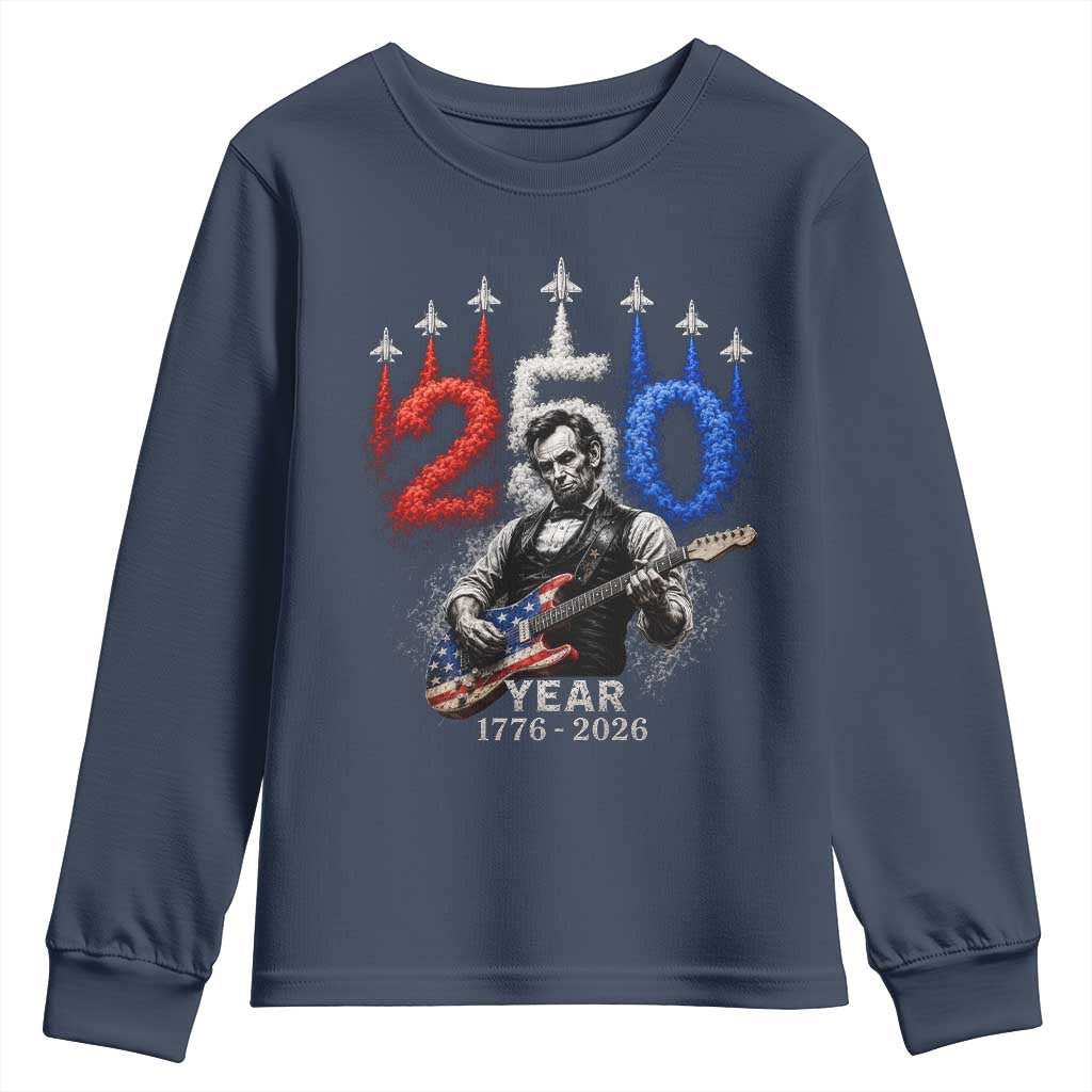 Vintage Abraham Lincoln Abe Lincoln Playing Guitar 250 Years Youth Sweatshirt 1776 2026 Humor Patriotic TS10 Navy Print Your Wear