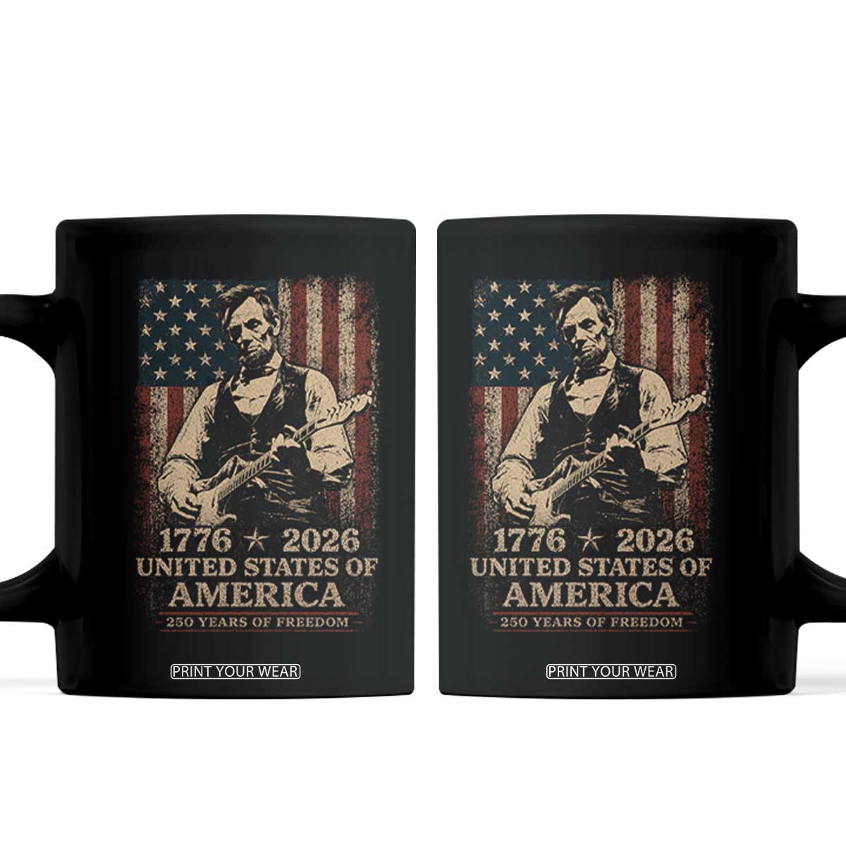 Vintage Abraham Lincoln Abe Lincoln Playing Guitar 250 Years Coffee Mug 1776 2026 Humor Patriotic USA Flag TS10 Black Print Your Wear