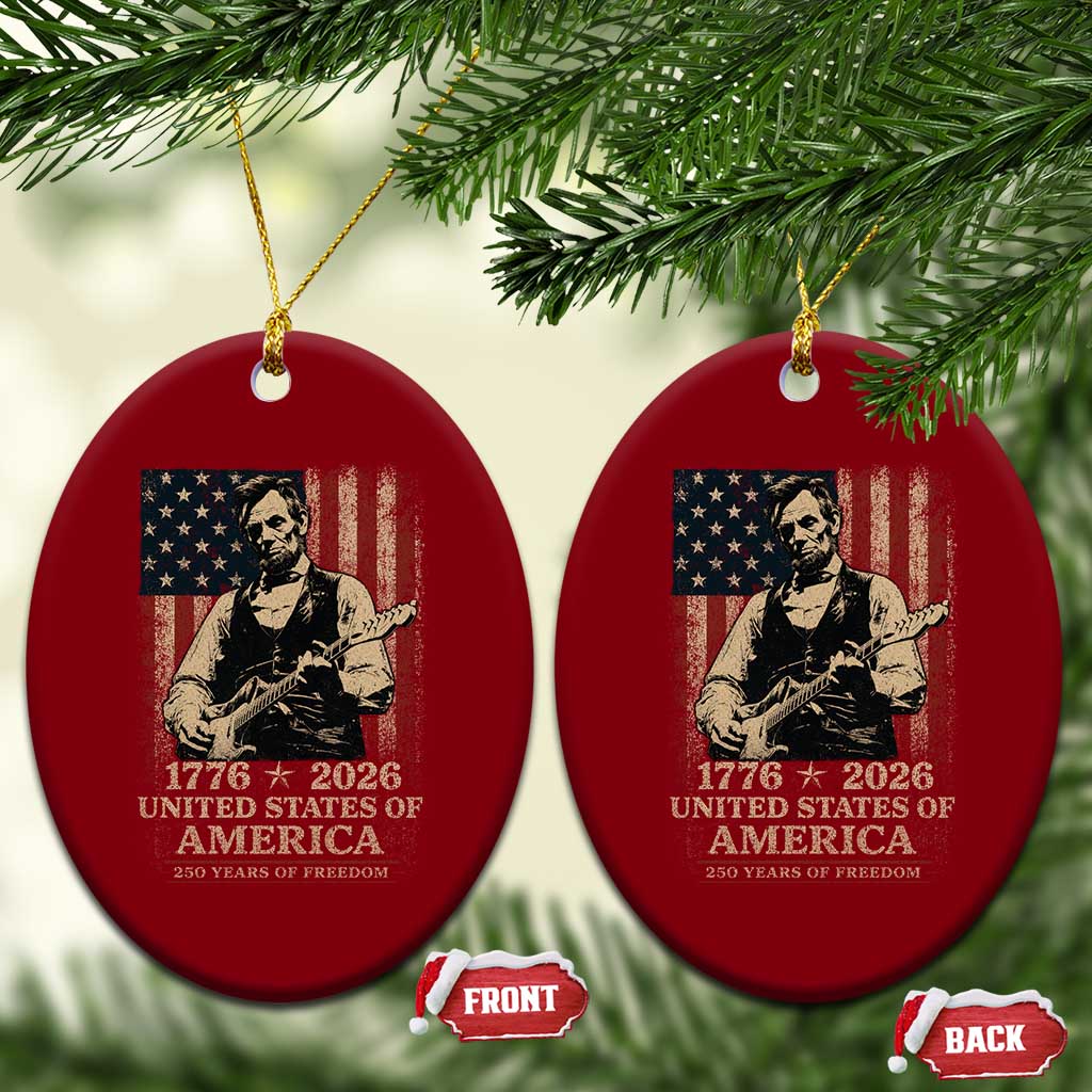 Vintage Abraham Lincoln Abe Lincoln Playing Guitar 250 Years Ceramic Ornament 1776 2026 Humor Patriotic USA Flag TS10 Print Your Wear