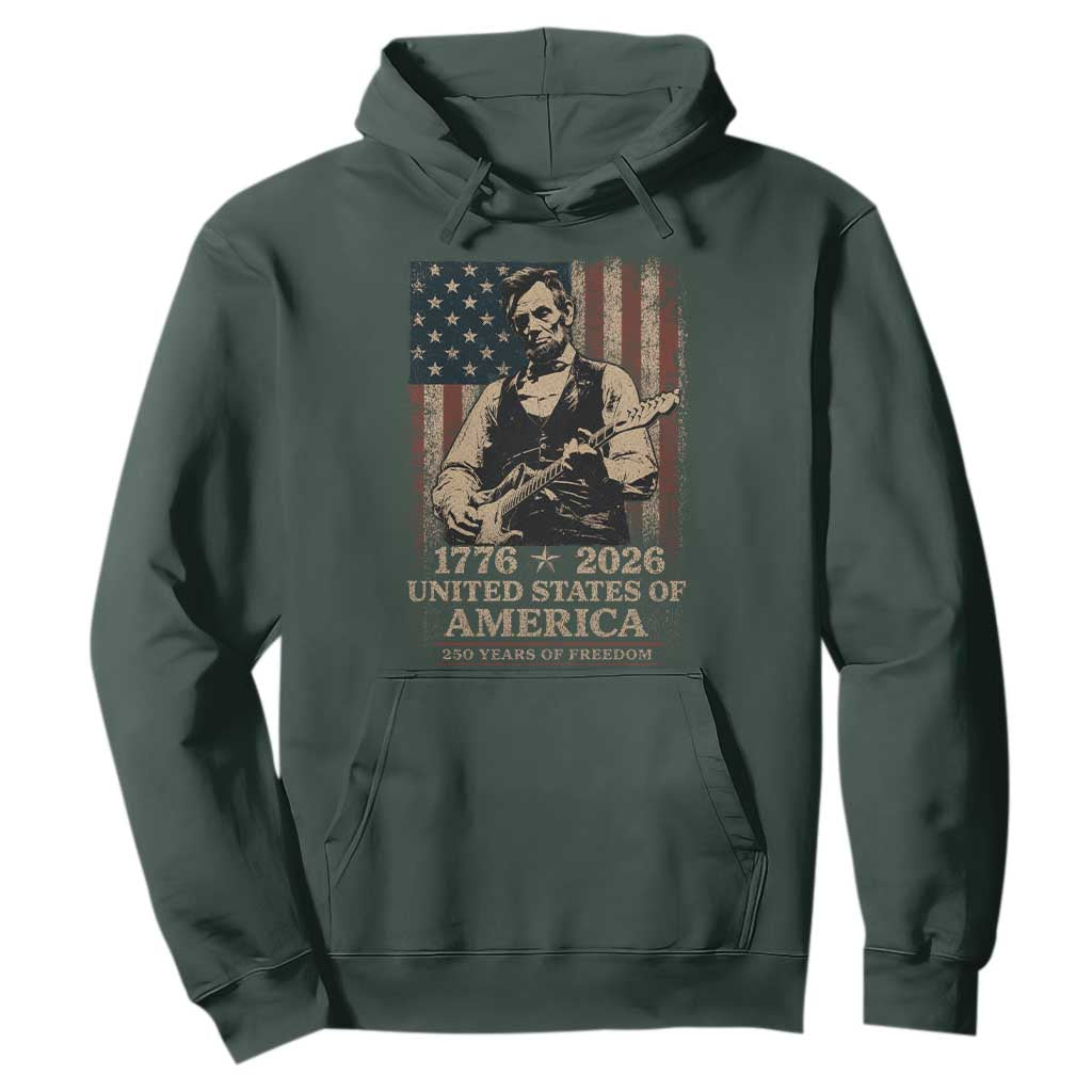 Vintage Abraham Lincoln Abe Lincoln Playing Guitar 250 Years Hoodie 1776 2026 Humor Patriotic USA Flag TS10 Dark Forest Green Print Your Wear